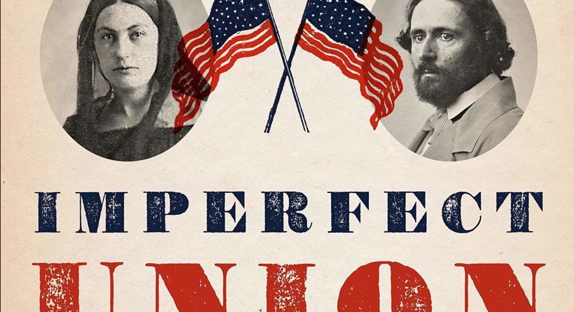 Imperfect Union: How Jessie and John Frémont Mapped the West, Invented Celebrity, and Helped Cause the Civil War, by Steve Inskeep